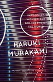 Hard-Boiled Wonderland and the End of the World, Murakami, Haruki