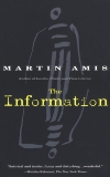 The Information: Author of London Fields and Time's Arrow, Amis, Martin