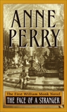 The Face of a Stranger: A William Monk Novel, Perry, Anne