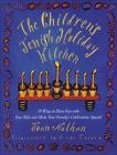 The Children's Jewish Holiday Kitchen: A Cookbook with 70 Fun Recipes for You and Your Kids, from the Author of Jewish Cooking in America, Nathan, Joan