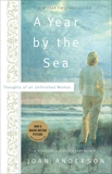 A Year by the Sea: Thoughts of an Unfinished Woman, Anderson, Joan