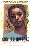 Gorilla, My Love, Bambara, Toni Cade