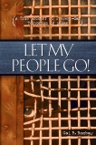 Let My People Go: A True Account of Present-Day Terrorism in Sudan, Bombay, Cal