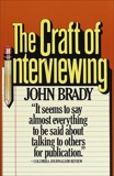 The Craft of Interviewing, Brady, John