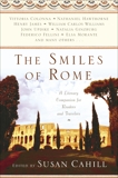 The Smiles of Rome: A Literary Companion for Readers and Travelers, 