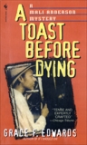 A Toast Before Dying, Edwards, Grace F.
