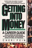 Getting into Money: A Career Guide: A Career Guide, Fein, Cheri