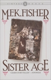 Sister Age, Fisher, M.F.K.