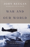 War and Our World, Keegan, John