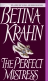 The Perfect Mistress: A Novel, Krahn, Betina