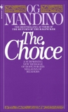 The Choice: A Surprising New Message of Hope, Mandino, Og