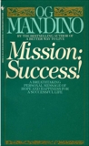 Mission: Success!: A Breathtaking Personal Message of Hope and Happiness for a Successful Life, Mandino, Og