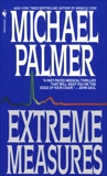 Extreme Measures: A Novel, Palmer, Michael