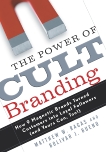 The Power of Cult Branding: How 9 Magnetic Brands Turned Customers into Loyal Followers (and Yours Can, Too! ), Ragas, Matthew W. & Bueno, Bolivar J.