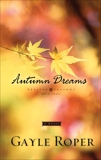 Autumn Dreams, Roper, Gayle