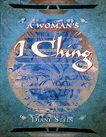 A Woman's I Ching, Stein, Diane