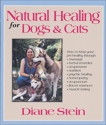 Natural Healing for Dogs and Cats, Stein, Diane