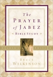 The Prayer of Jabez Bible Study Leader's Edition: Breaking Through to the Blessed Life, Wilkinson, Bruce