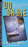 Do or Die: A Mali Anderson Mystery, Edwards, Grace F.