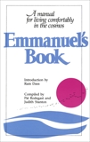 Emmanuel's Book: A Manual for Living Comfortably in the Cosmos, Stanton, Judith & Rodegast, Pat