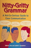 Nitty-Gritty Grammar: A Not-So-Serious Guide to Clear Communication, Josephson, Judith Pinkerton & Fine, Edith Hope