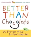 Better Than Chocolate: 50 Proven Ways to Feel Happier, Reynolds, Siimon