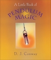A Little Book of Pendulum Magic, Conway, D.J.
