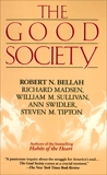 Good Society, Bellah, Robert & Madsen, Richard & Tipton, Steve & Sullivan, William & Swidler, Ann