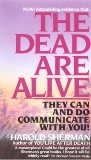 The Dead Are Alive: They Can and Do Communicate With You, Sherman, Harold