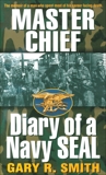 Master Chief: Diary of a Navy Seal, Smith, Gary R.