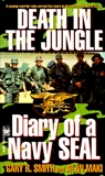 Death in the Jungle: Diary of a Navy Seal, Smith, Gary R. & Maki, Alan