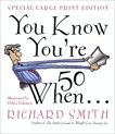 You Know You're Fifty When, Smith, Richard