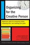 Organizing for the Creative Person: Right-Brain Styles for Conquering Clutter, Mastering Time, and Reaching Your Goa ls, Lehmkuhl, Dorothy