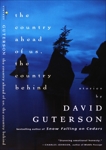 The Country Ahead of Us, The Country Behind, Guterson, David