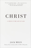 Christ: A Crisis in the Life of God, Miles, Jack