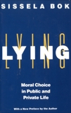 Lying: Moral Choice in Public and Private Life, Bok, Sissela