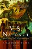 A Way in the World: A Novel, Naipaul, V. S.