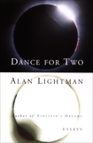 Dance for Two: Essays, Lightman, Alan