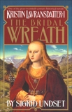 The Bridal Wreath: Kristin Lavransdatter, Vol.1, Undset, Sigrid