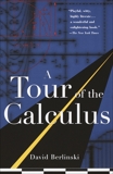 A Tour of the Calculus, Berlinski, David