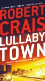 Lullaby Town: An Elvis Cole and Joe Pike Novel, Crais, Robert