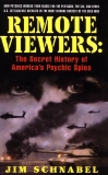 Remote Viewers: The Secret History of America's Psychic Spies, Schnabel, Jim