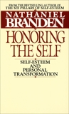 Honoring the Self: The Pyschology of Confidence and Respect, Branden, Nathaniel