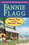 Daisy Fay and the Miracle Man: A Novel, Flagg, Fannie