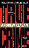 True Crime: The Novel, Klavan, Andrew