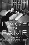 Rage for Fame: The Ascent of Clare Boothe Luce, Morris, Sylvia Jukes