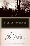 The Town: A Novel of the Snopes Family, Faulkner, William