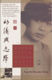 Bound Feet & Western Dress: A Memoir, Chang, Pang-Mei