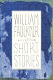 Selected Short Stories, Faulkner, William