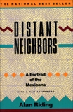 Distant Neighbors: A Portrait of the Mexicans, Riding, Alan